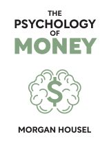  The Psychology of Money: A Masterpiece of Financial Insight and Practical Wisdom!